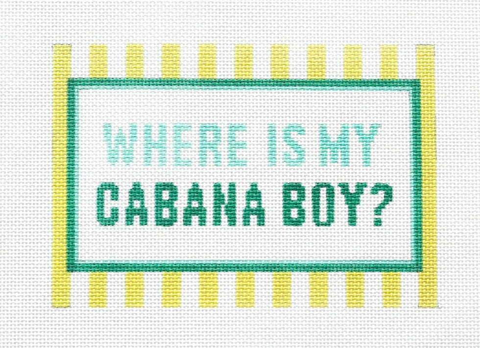 Where Is My Cabana Boy - 13 Mesh Needlepoint Canvas