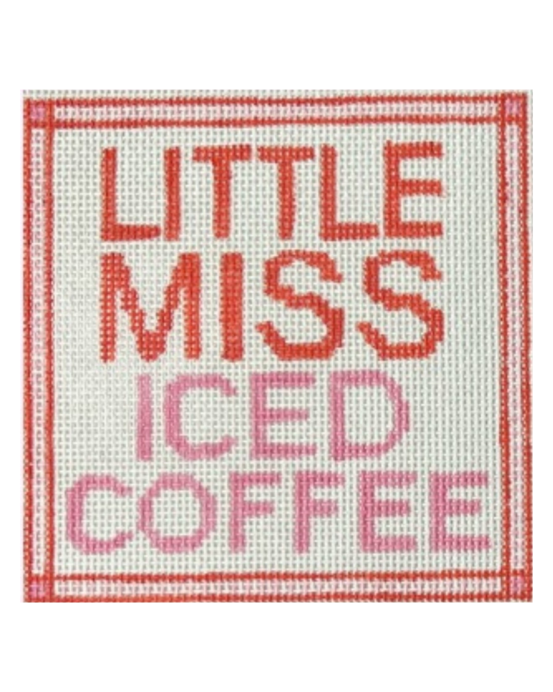Little Miss Iced Coffee - 18 Mesh Needlepoint - PRE-ORDER