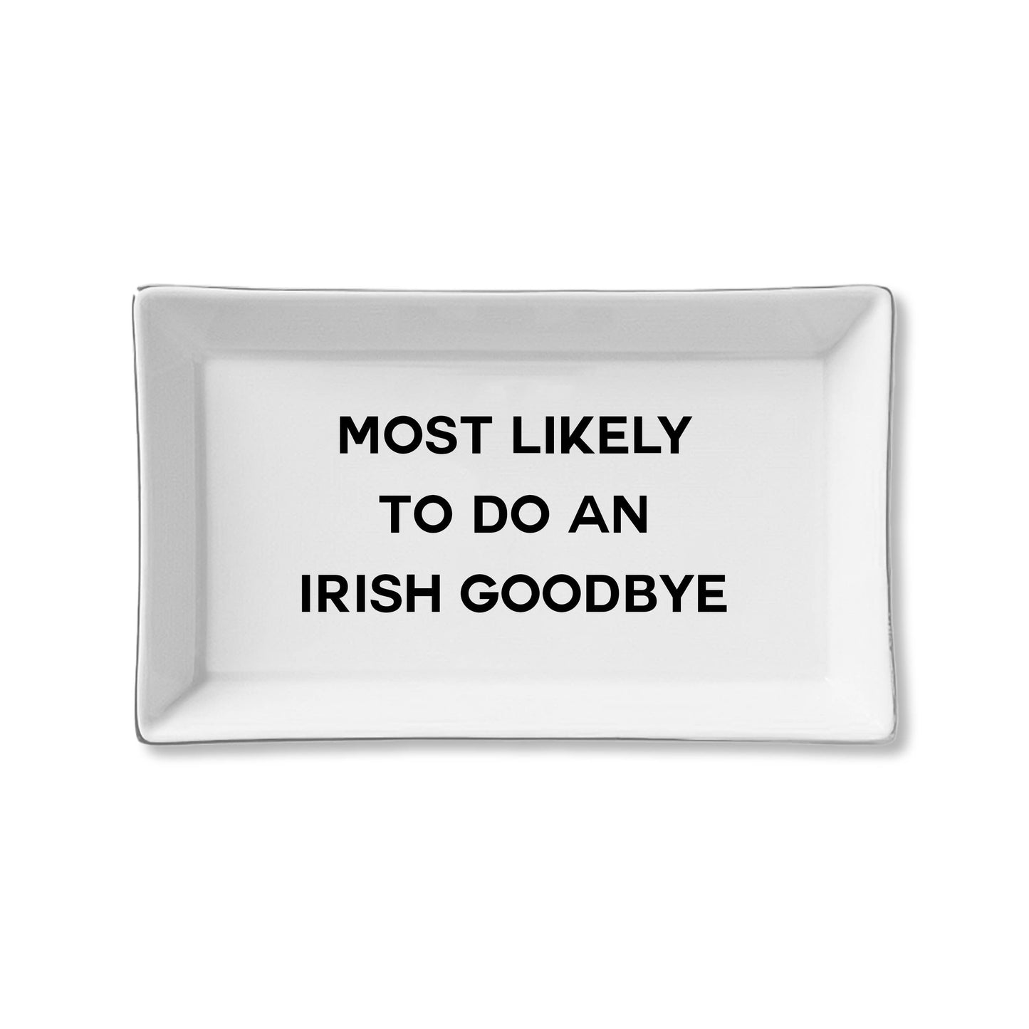 Irish Goodbye - Ceramic Tray