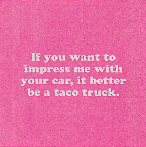 If you want to impress me with your car... - Cocktail Napkins