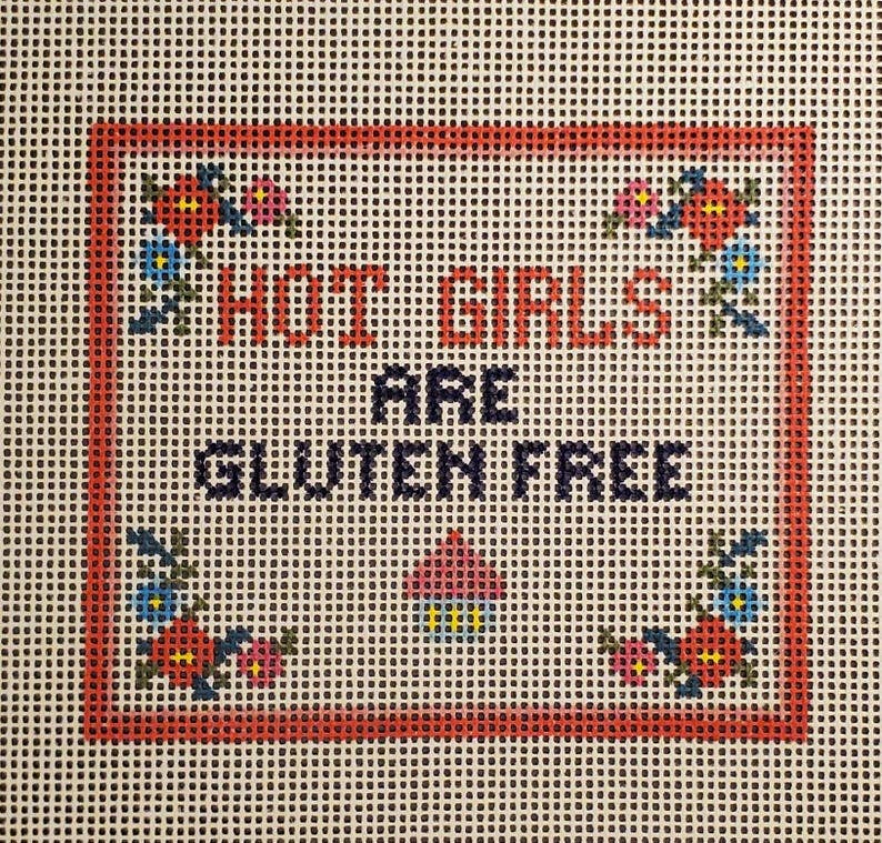 Hot Girls Are Gluten Free  - 14 Mesh Needlepoint Canvas